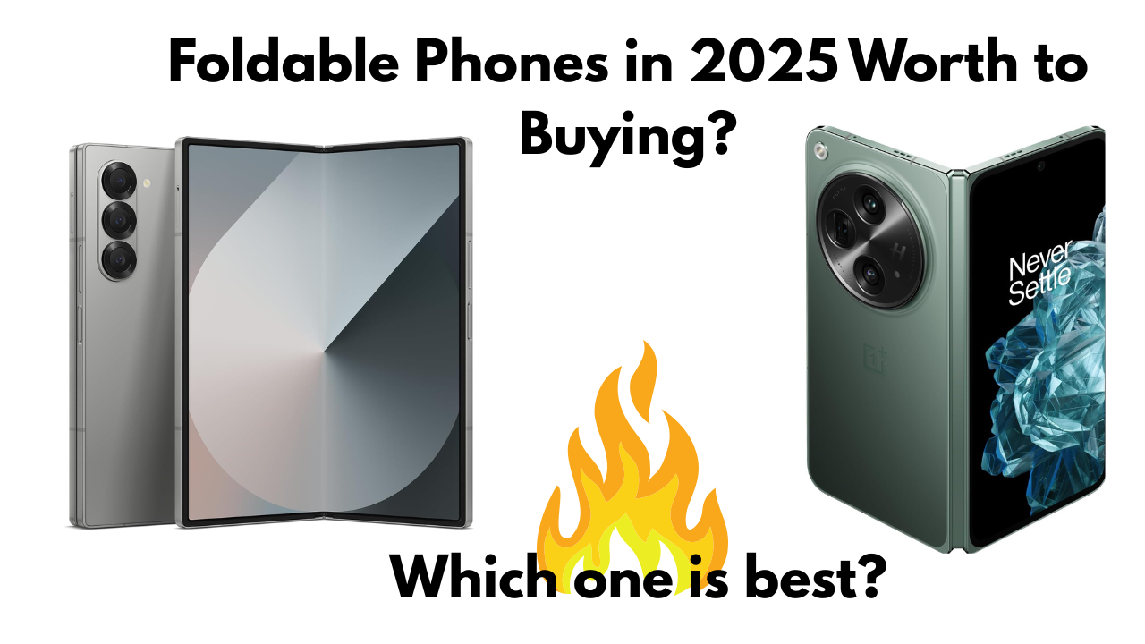 Foldable Phones in 2025