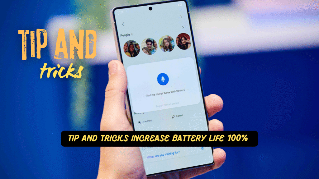 tip and tricks for Increase Battery Life 100%